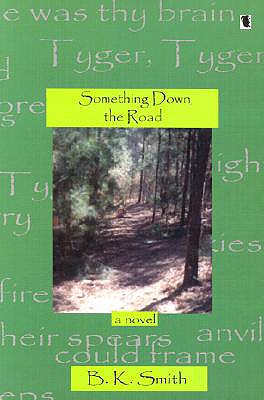 Something Down the Road - Smith, B K, and Edmonds, Mark Tiger