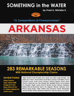 SOMETHING in the WATER: "A Compendium of Championships" ARKANSAS