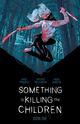 Something Is Killing the Children Book One Deluxe Edition - Tynion IV, James