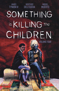 Something Is Killing the Children Vol. 4: Volume 4