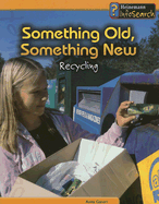 Something Old, Something New: Recycling