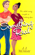 Something Real - Murray, J J