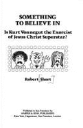 Something to Believe in: Is Kurt Vonnegut the Exorcist of Jesus Christ Superstar?