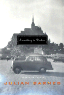 Something to Declare: Essays on France