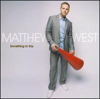 Something to Say - Matthew West