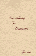 Something to Someone