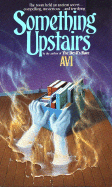 Something Upstairs - Avi