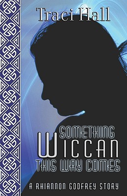 Something Wiccan This Way Comes - Hall, Traci E