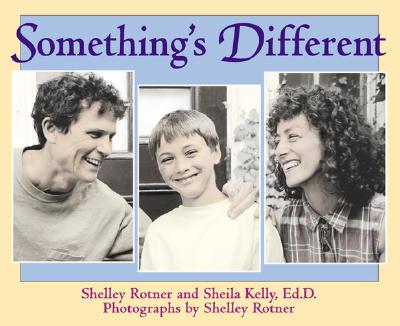 Something's Different - Rotner, Shelley (Photographer), and Kelly, Sheila M