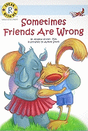 Sometimes Friends Are Wrong