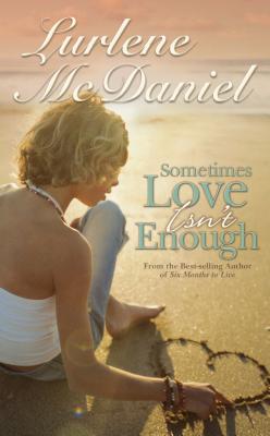 Sometimes Love Isn't Enough - McDaniel, Lurlene N