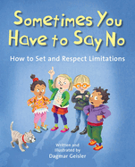 Sometimes You Have to Say No: How to Set and Respect Limitations
