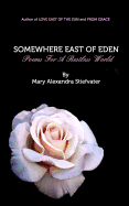 Somewhere East Of Eden: Poems For A Restless World