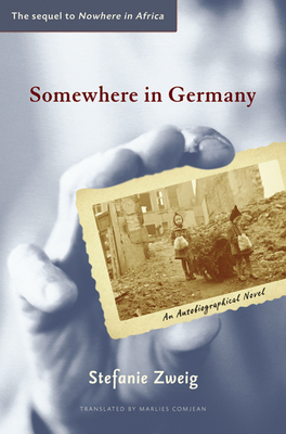 Somewhere in Germany - Zweig, Stefanie, and Comjean, Marlies (Translated by)