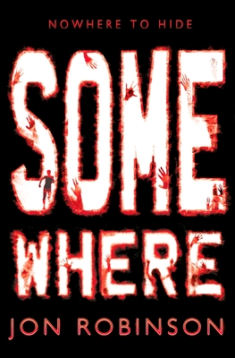 Somewhere (Nowhere Book 3) - Robinson, Jon