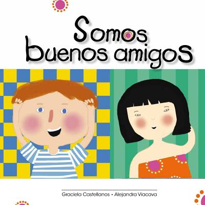 Somos Buenos Amigos - Castellanos, Graciela