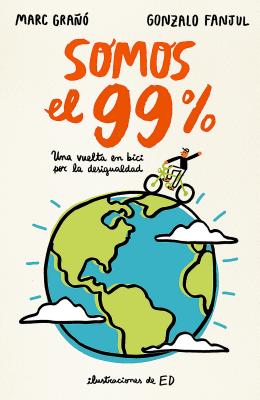 Somos El 99% / We Are the 99% - Fanjul, Gonzalo, and Grano, Marc