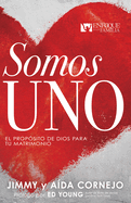 Somos Uno: El Prop?sito de Dios Para Tu Matrimonio