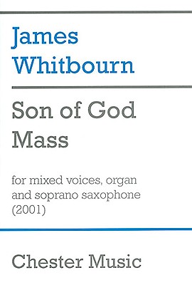 Son Of God Mass - Whitbourn, James (Composer)