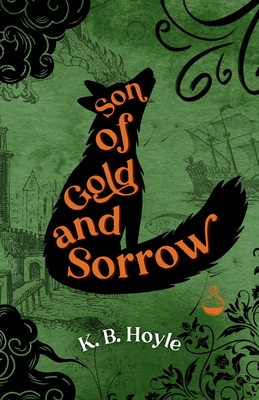 Son of Gold and Sorrow - Hoyle, K B