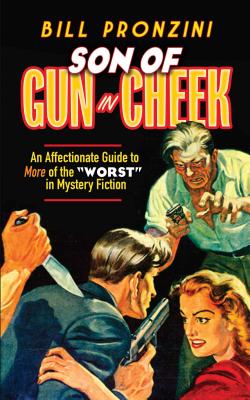 Son of Gun in Cheek: An Affectionate Guide to More of the Worst in Mystery Fiction - Pronzini, Bill