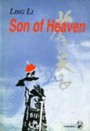 Son of Heaven - Ling Li, and Kwan, David (Translated by)