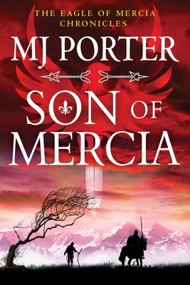 Son of Mercia: An action-packed historical series from MJ Porter - Porter, MJ