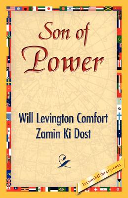 Son of Power - Zamin Ki Dost, Ki Dost, and Will Levington Comfort and Zamin Ki Dost