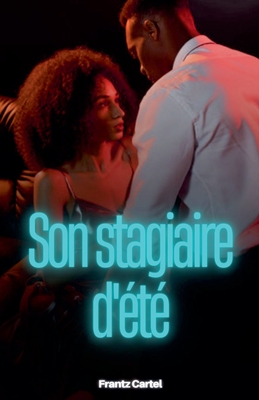 Son stagiaire d'?t? - Cartel, Frantz