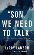 Son, We Need to Talk: Coping with My Son's Suicide