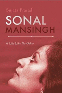 Sonal Mansingh: A Life Like No Other