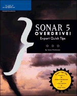 Sonar 5 Overdrive!: Expert Quick Tips - Christensen, James