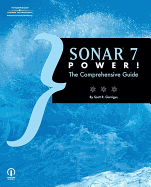 Sonar 7 Power!: The Comprehensive Guide