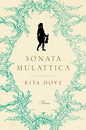 Sonata Mulattica: A Life in Five Movements and a Short Play