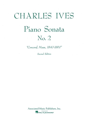 Sonata No. 2 (2nd Ed.) Concord, Mass 1840-60: Piano Solo - Ives, Charles (Composer)