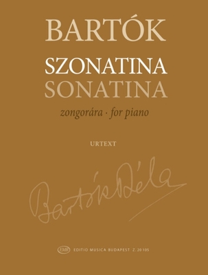 Sonatina (1915( for Solo Piano from Bartok Complete Critical Edition, Volume 38 - Bartok, Bela (Composer), and Somfai, Laszlo (Editor)