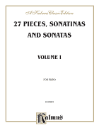 Sonatina Album -- 27 Pieces, Sonatinas and Sonatas, Vol 1: Pieces by Beethoven, Clementi, Diabelli, Kuhlau, Pleyel