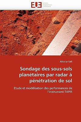 Sondage Des Sous-Sols Plan?taires Par Radar ? P?n?tration de Sol - Le Gall-A