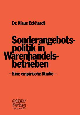 Sonderangebotspolitik in Warenhandelsbetrieben: Eine Empirische Studie - Eckhardt, Klaus