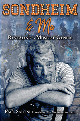 Sondheim & Me: Revealing a Musical Genius - Salsini, Paul