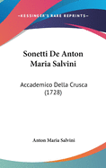 Sonetti de Anton Maria Salvini: Accademico Della Crusca (1728)