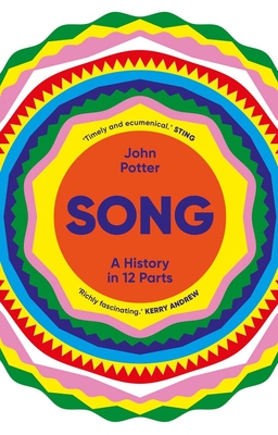 Song: A History in 12 Parts - Potter, John