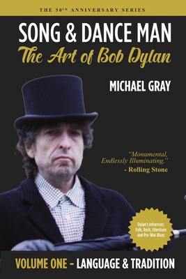 Song & Dance Man: The Art of Bob Dylan - Vol. 1 Language & Tradition - Gray, Michael