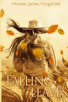 Song of Falling Leaves - Fitzgerald, Michael James