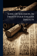Song Of Solomon, In Twenty-four English Dialects