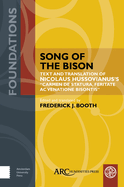 Song of the Bison: Text and Translation of Nicolaus Hussovianus's Carmen de Statura, Feritate, AC Venatione Bisontis