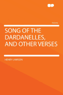 Song of the Dardanelles, and Other Verses