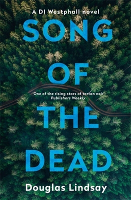 Song of the Dead: An eerie Scottish murder mystery (DI Westphall 1) - Lindsay, Douglas