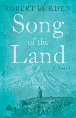 Song of the Land: A Book of Migrants and Memories - Burden, Robert