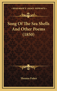 Song of the Sea Shells and Other Poems (1850)